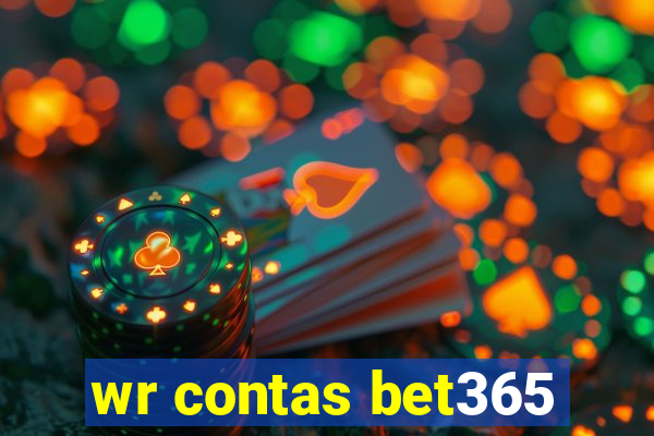 wr contas bet365