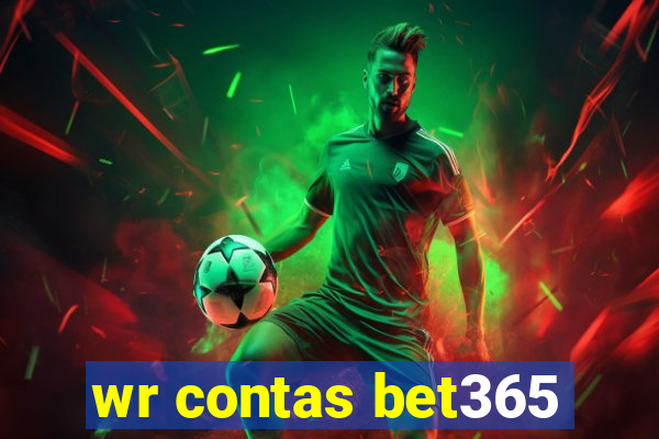 wr contas bet365