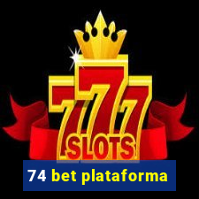 74 bet plataforma