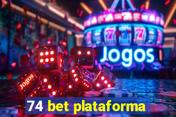 74 bet plataforma