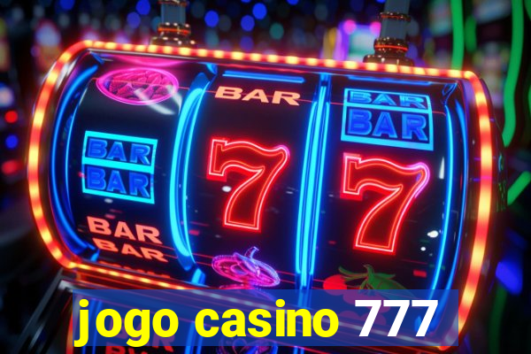 jogo casino 777