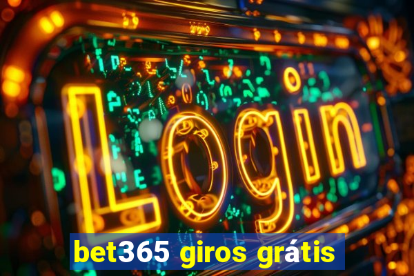 bet365 giros grátis