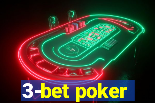 3-bet poker