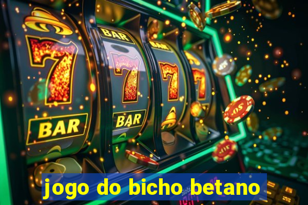 jogo do bicho betano