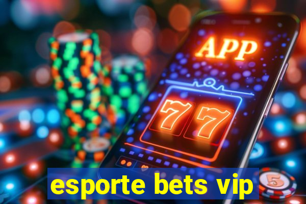 esporte bets vip