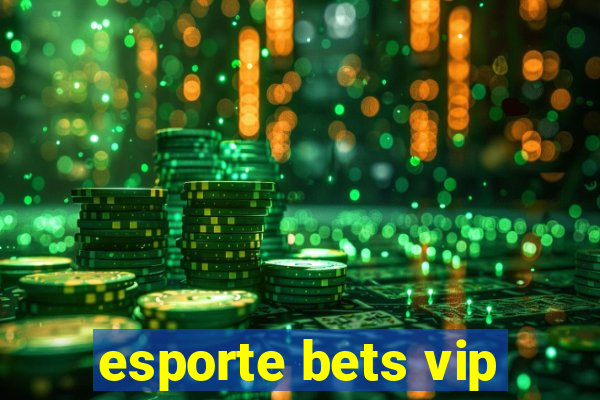 esporte bets vip