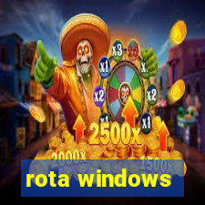 rota windows