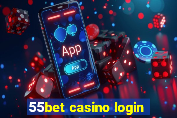 55bet casino login