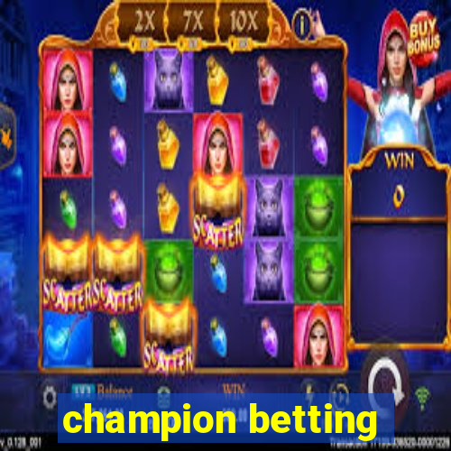 champion betting