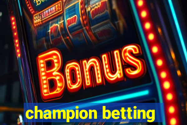 champion betting