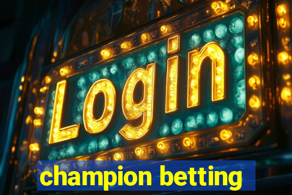 champion betting