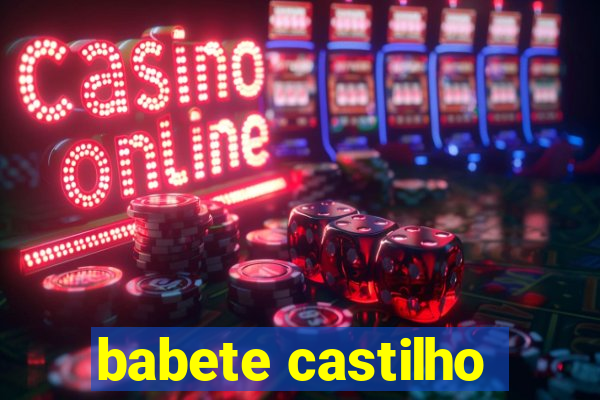 babete castilho