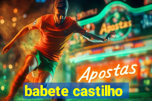 babete castilho