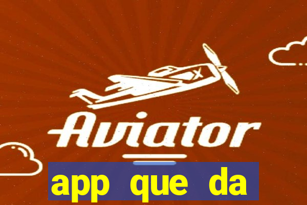 app que da dinheiro de verdade jogando