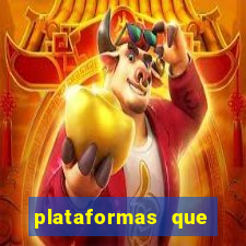 plataformas que estao pagando agora