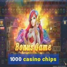 1000 casino chips