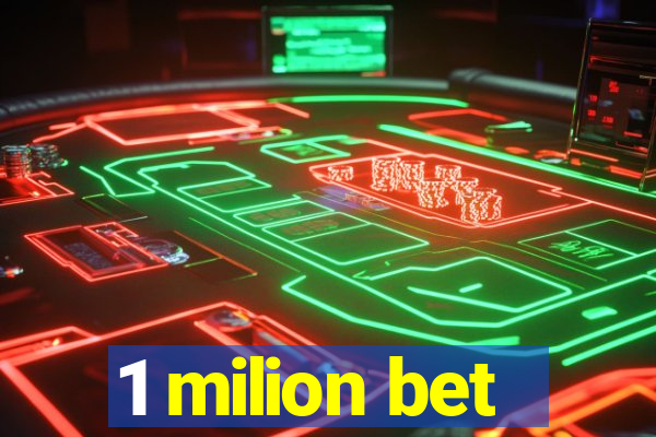 1 milion bet