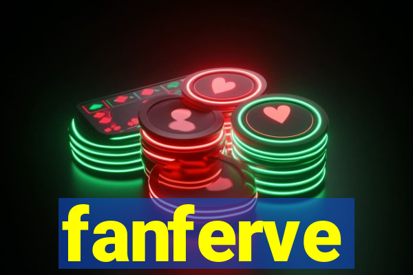 fanferve