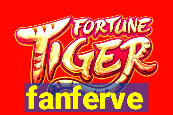 fanferve