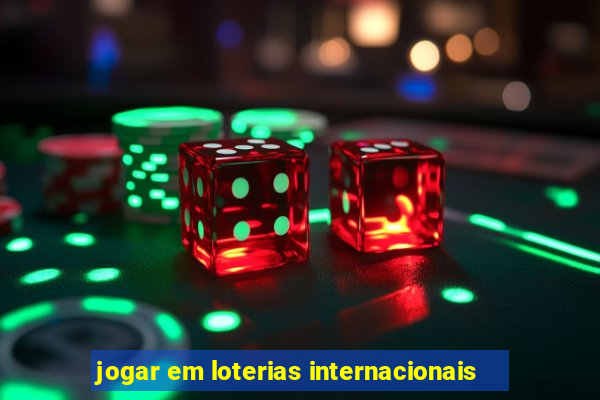 jogar em loterias internacionais