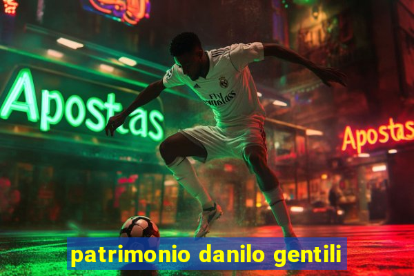 patrimonio danilo gentili