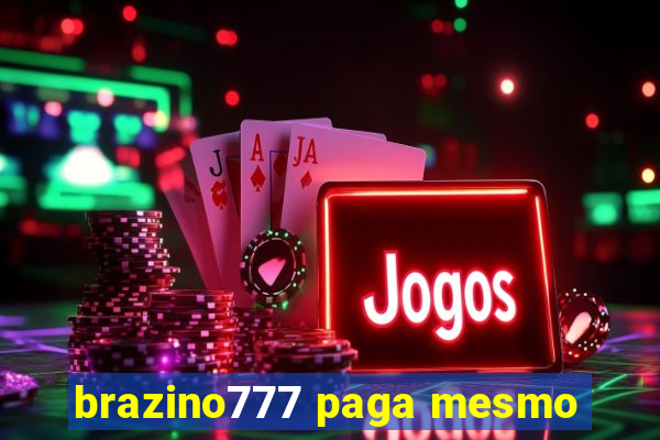 brazino777 paga mesmo