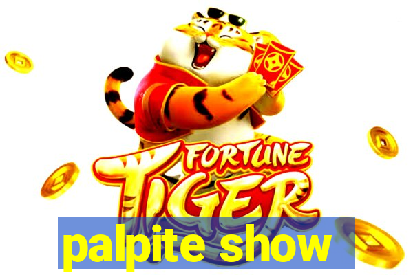 palpite show