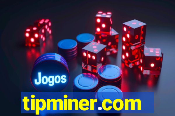 tipminer.com