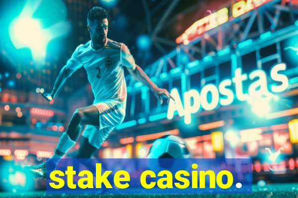 stake casino.