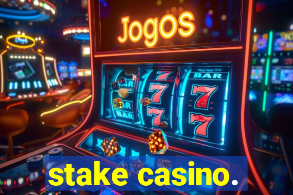 stake casino.