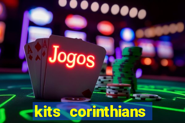 kits corinthians dls 2021