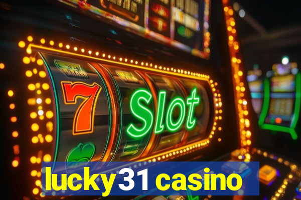 lucky31 casino