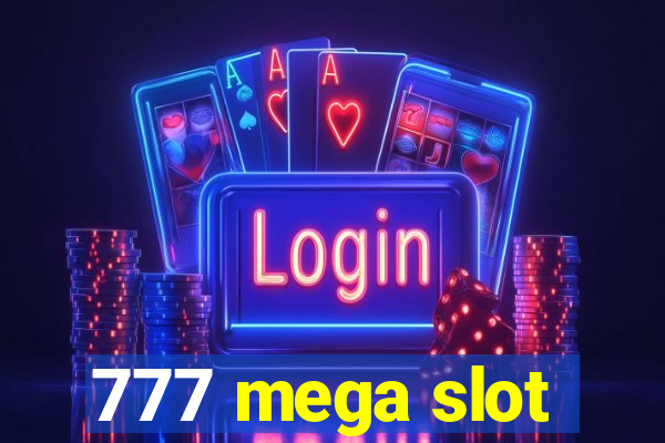 777 mega slot