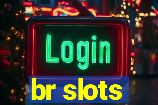 br slots