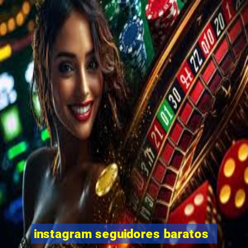 instagram seguidores baratos