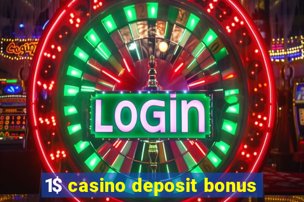 1$ casino deposit bonus