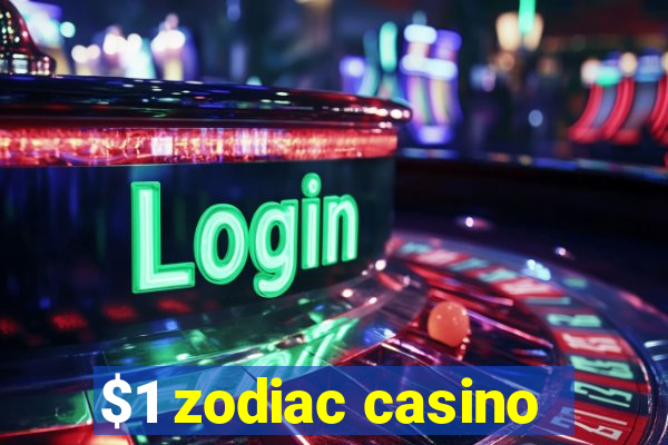 $1 zodiac casino