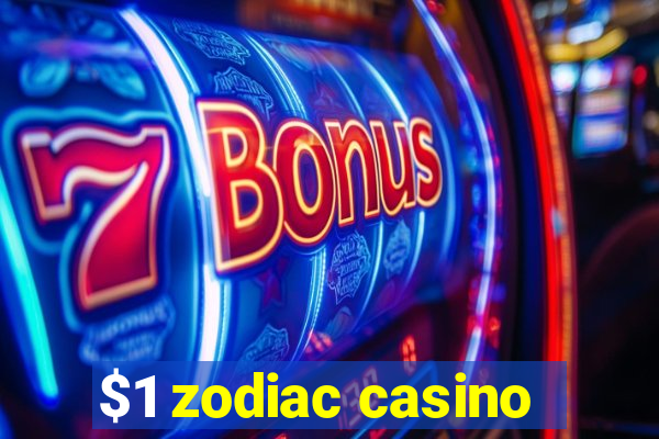 $1 zodiac casino