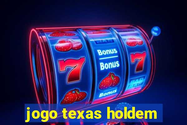 jogo texas holdem