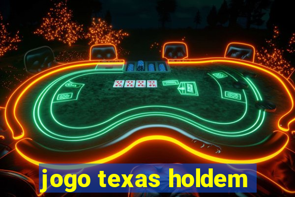 jogo texas holdem