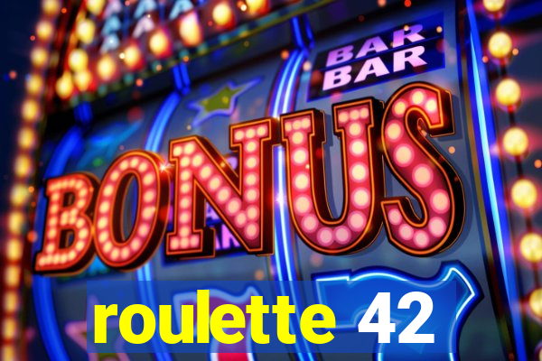 roulette 42