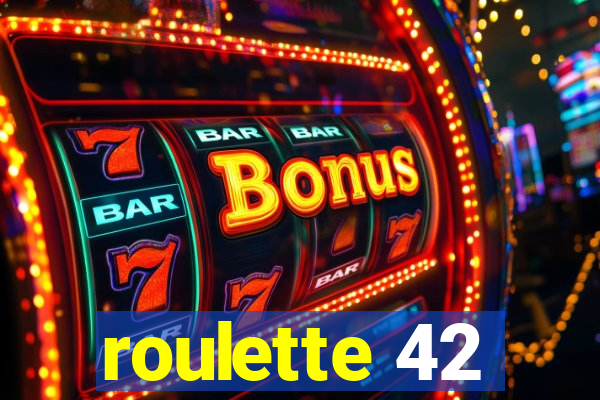 roulette 42