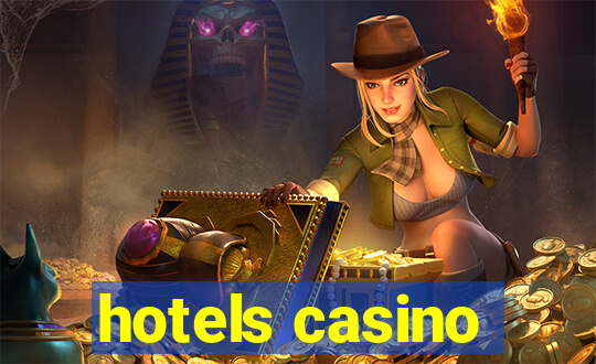 hotels casino