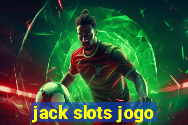 jack slots jogo