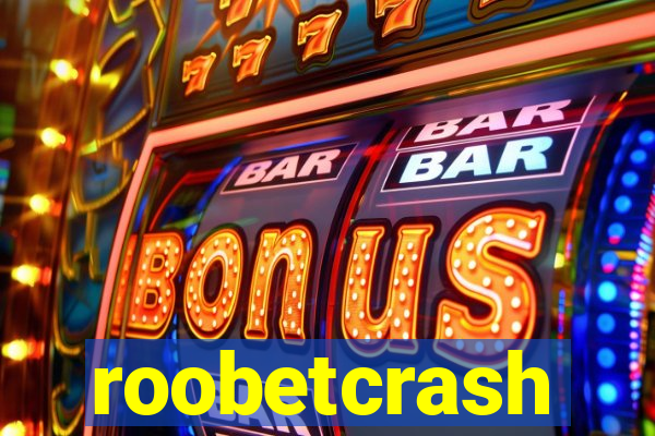 roobetcrash