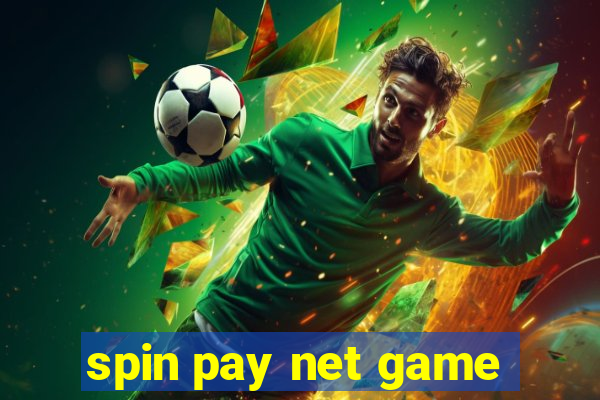 spin pay net game