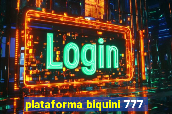 plataforma biquini 777