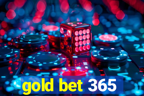 gold bet 365