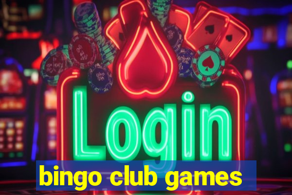 bingo club games