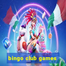 bingo club games